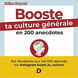 Booste ta culture générale en 200 anecdotes: boost_ta_culture