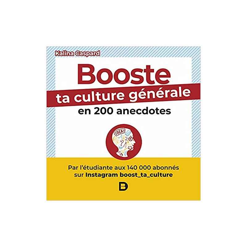 Booste ta culture générale en 200 anecdotes: boost_ta_culture9782807333574