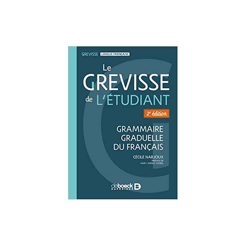 Le Grevisse de l'étudiant: Grammaire graduelle du français (2021)9782807333598