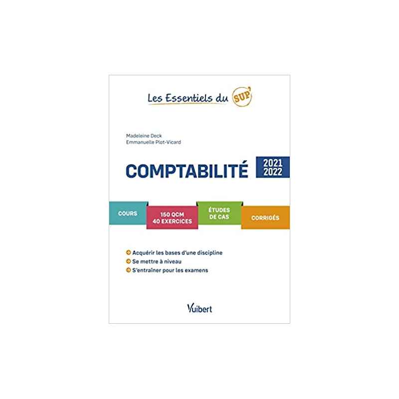 Comptabilité 2021/2022: Cours - QCM - Exercices - Etudes de cas - Corrigés9782311409710