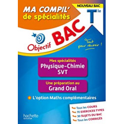 Objectif BAC Ma compil' de spécialités Physique-Chimie et SVT + Grand Oral + option Maths9782017877424