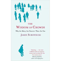 The Wisdom of Crowds by James Surowiecki