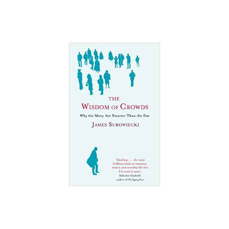 The Wisdom of Crowds by James Surowiecki9780349116051