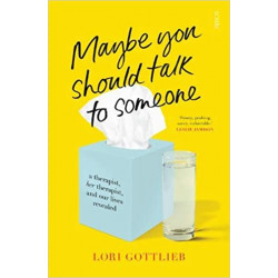 Maybe You Should Talk to Someone de Lori Gottlieb