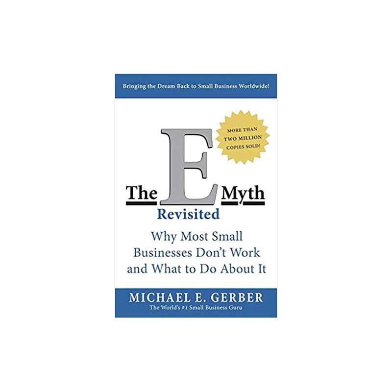 The E-Myth Revisited by Michael E. Gerber9780887307287