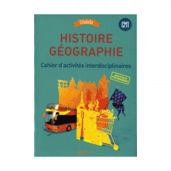 histoire géographie CM1.cahier d'activités interdisciplinaires