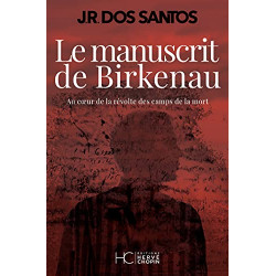 Le manuscrit de Birkenau de Jose Rodrigues dos santos9782357206076