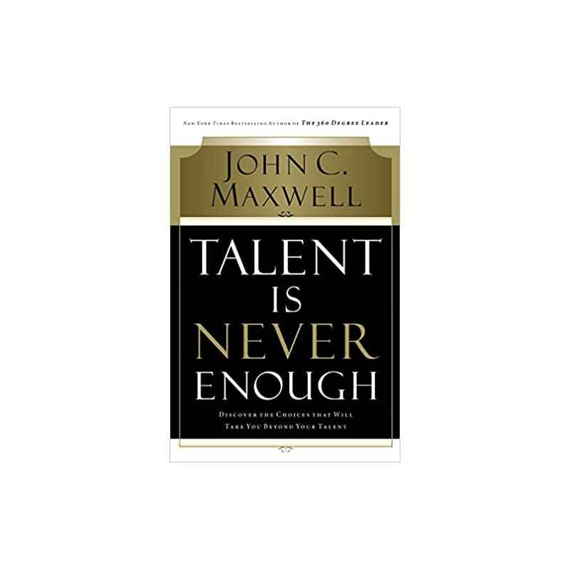 Talent Is Never Enough de John Maxwell9780785288961