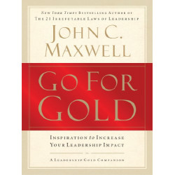 Go for Gold de John C. Maxwell