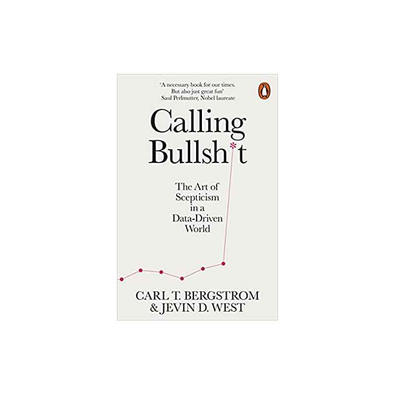 Calling Bullshit by Carl T. Bergstrom