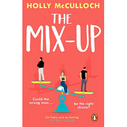 The Mix-Up: A funny, romantic feel-good read by Holly McCulloch9780552177269