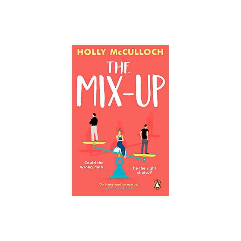 The Mix-Up: A funny, romantic feel-good read by Holly McCulloch9780552177269