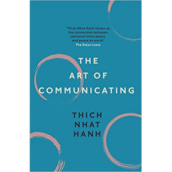 The Art of Communicating de Thich Nhat Hanh9781846044007