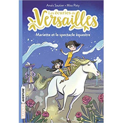 Les écuries de Versailles, Tome 03: Mariette et le spectacle équestre9791036312564