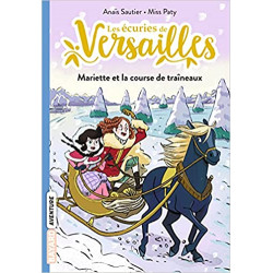Les écuries de Versailles, Tome 05: Mariette et la course de traineaux9791036319259