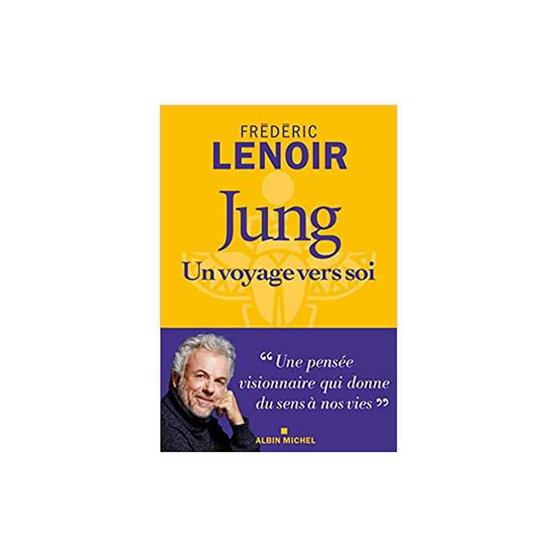 Jung, un voyage vers soi de Frédéric Lenoir9782226438195