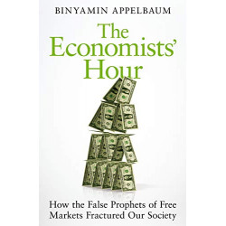 The Economists' Hour BY Binyamin Appelbaum9781509879151