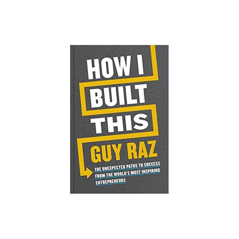 How I Built This BY Guy Raz9781529026290