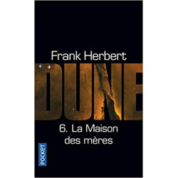 Dune - Tome 6 : La Maison des mères de Frank Herbert9782266235853