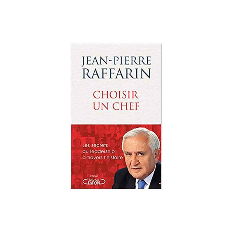 Choisir un chef de Jean-Pierre Raffarin