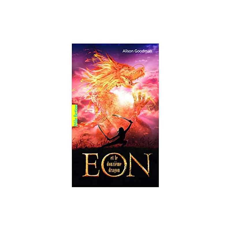 Eon et le douzième dragon de Alison Goodman9782070623051