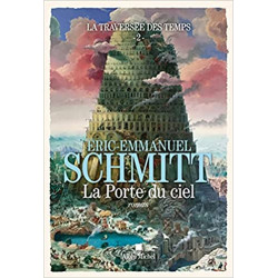 La Traversée des temps - La Porte du ciel - tome 2 de Éric-Emmanuel Schmitt9782226450234
