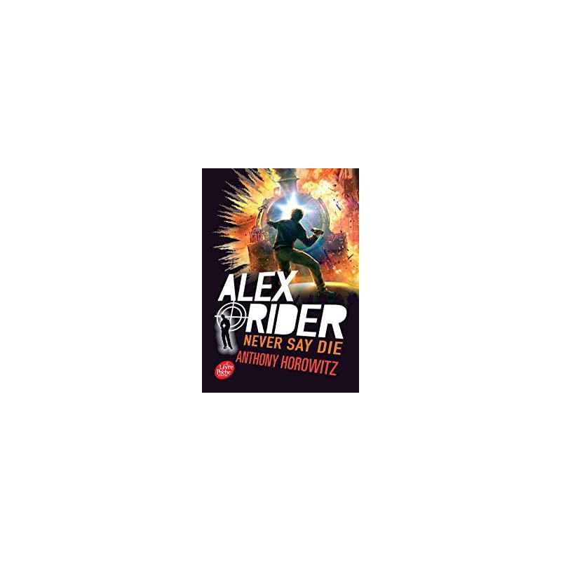 Alex Rider - Tome 11: Never say die9782017052043