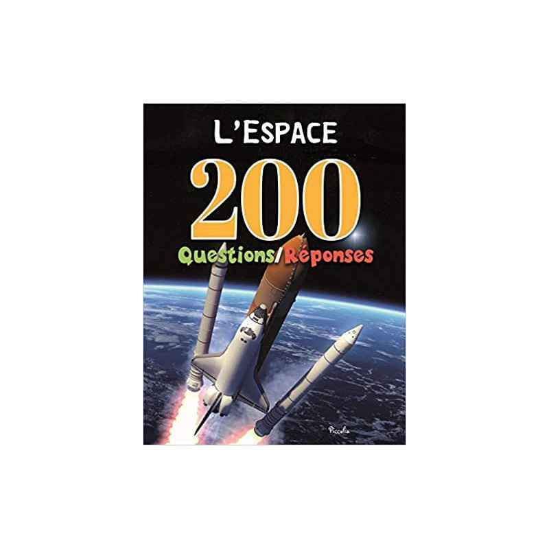 L'espace 200 QUESTIONS ET RÉPONSES9782753066533