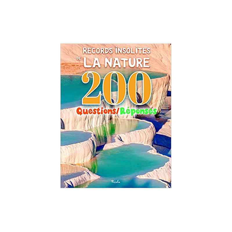 Records insolites de la nature: 200 Questions/Réponses9782753069633