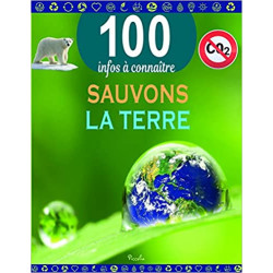 100 INFOS CONNAITRE sauvons la terre