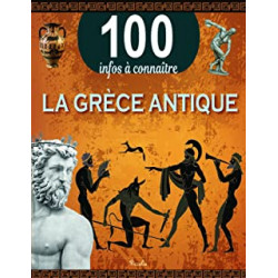 100 INFOS CONNAITRE la grece antique9782753068421