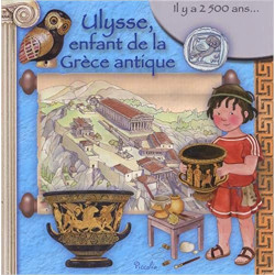 Ulysse, enfant de la Grèce antique: Il y a 2 500 ans...9782753067905