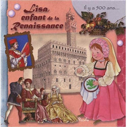 Lisa, enfant de la Renaissance: Il y a 500 ans...9782753067820