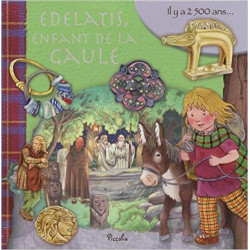 Edelatis, enfant de la Gaule: Il y a 2 500 ans...