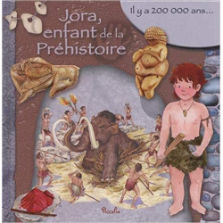 Jora, enfant de la Préhistoire: Il y a 200 000 ans...9782753067844
