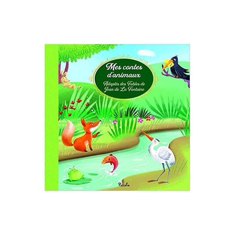 Mes contes d'animaux: Adaptés des Fables de Jean de La Fontaine9782753068766