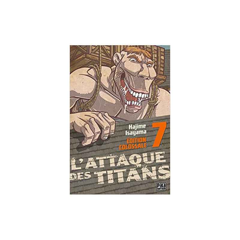 L'Attaque des Titans Edition Colossale T07