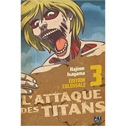 L'Attaque des Titans Edition Colossale T03