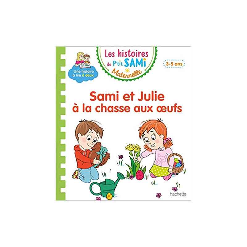 Les histoires de P'tit Sami Maternelle (3-5 ans) : Sami et Julie à la chasse aux oeufs9782017082156