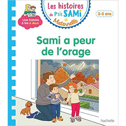Les histoires de P'tit Sami Maternelle (3-5 ans) : Sami a peur de l'orage