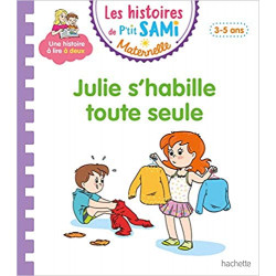 Les histoires de P'tit Sami Maternelle (3-5 ans) : Julie s'habille toute seule9782017122944
