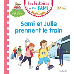 Les histoires de P'tit Sami Maternelle (3-5 ans) : Sami et Julie prennent le train9782017148890