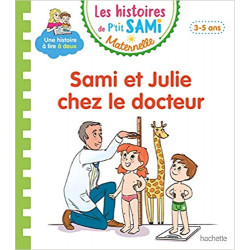 Les histoires de P'tit Sami Maternelle (3-5 ans) : Sami et Julie chez le docteur