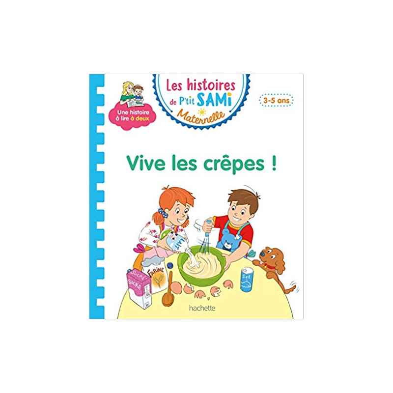 Les histoires de P'tit Sami Maternelle (3-5 ans) : Vive les crêpes9782017147411