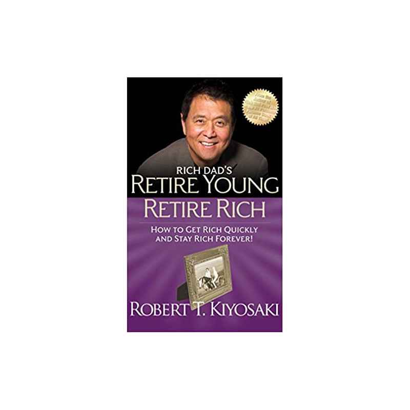 Rich Dad's Retire Young Retire Rich9781612680415