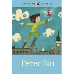 Ladybird Classics: Peter Pan : J. M. Barrie9781409312222
