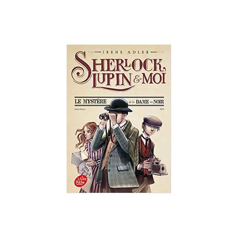 Sherlock, Lupin et moi - Tome 1: Le mystère de la dame en noir