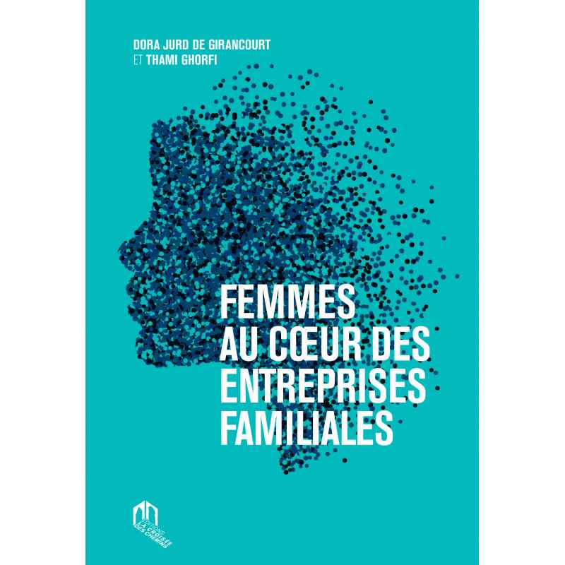FEMMES AU CŒUR DES ENTREPRISES FAMILIALES DE Dora Jurd De Girancourt ET Thami Ghorfi9789920769846