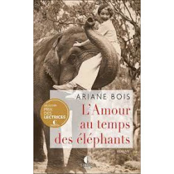 L'Amour au temps des éléphants de Ariane Bois9782368127247