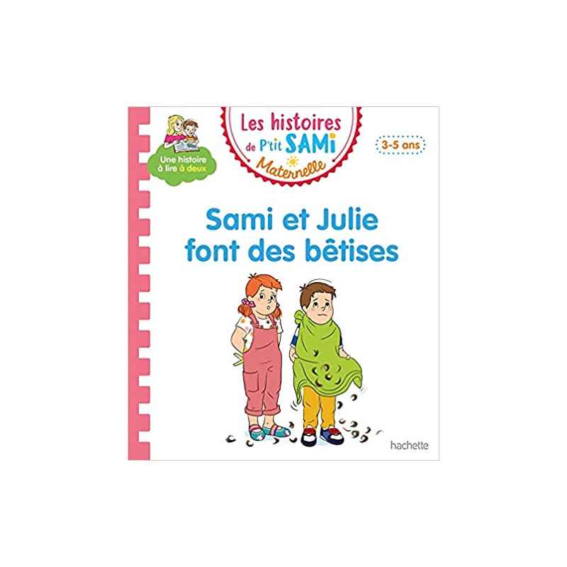 Les histoires de P'tit Sami Maternelle (3-5 ans) : Sami et Julie font des bêtises9782017877073